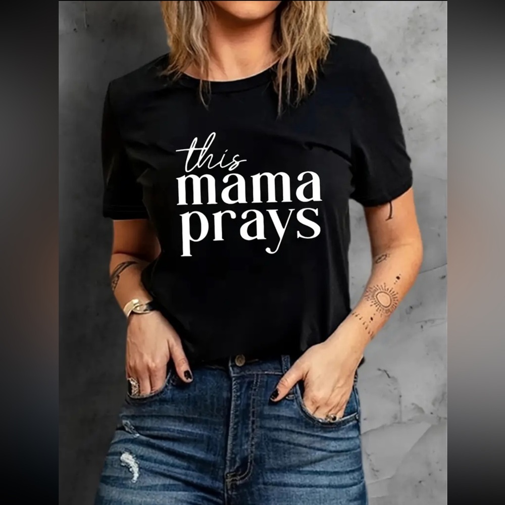 This Mama Prays graphic Crew Neck T-shirt,
